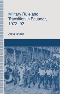 bokomslag Military Rule and Transition in Ecuador, 197292