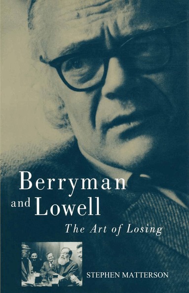 Stephen Matterson - Berryman and Lowell, Häftad