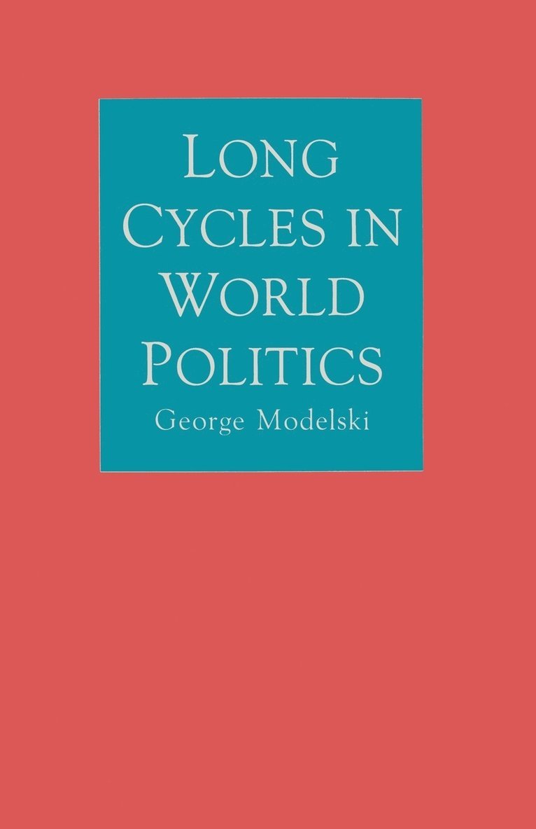 Long Cycles in World Politics 1
