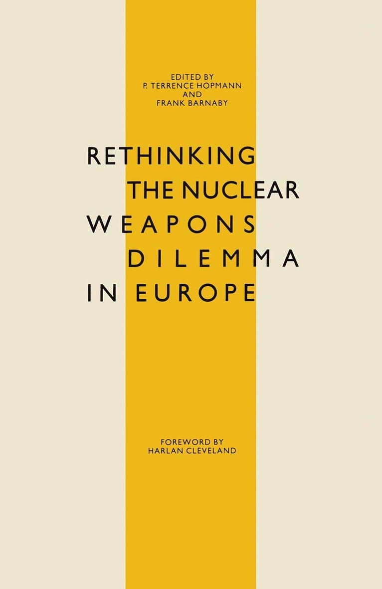P. Terrence Hopmann, Dr. Frank Barnaby, Frank Barnaby - Rethinking the Nuclear Weapons Dilemma in Europe, Häftad