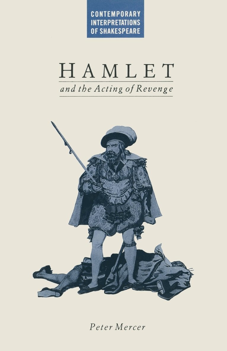 Hamlet and the Acting of Revenge 1