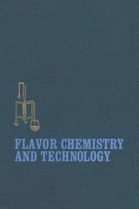 Henry B. Heath, Gary A. Reineccius - Flavor Chemistry and Technology, Häftad