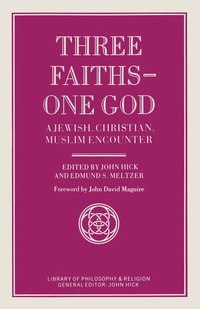 bokomslag Three Faiths - One God