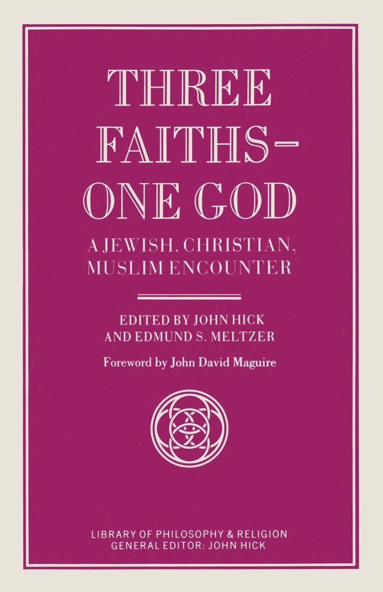 Three Faiths — One God