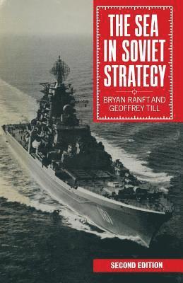 Bryan Ranft, Geoffrey Till - Sea in Soviet Strategy, Häftad