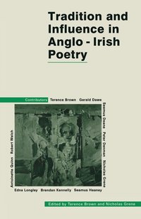 bokomslag Tradition and Influence in Anglo-Irish Poetry
