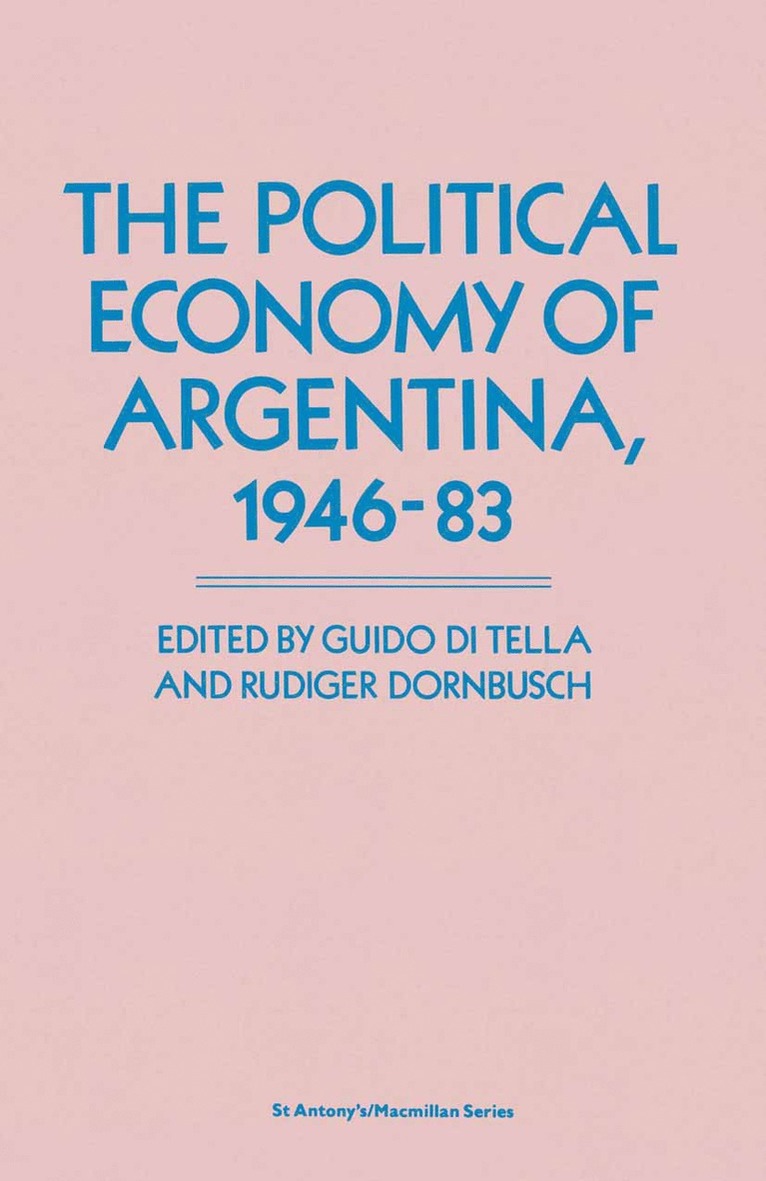 Guido Di Tella, Rudiger Dornbusch - Political Economy of Argentina, 1946–83, Häftad