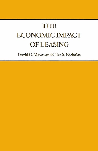 David G. Mayes, Clive S. Nicholas - Economic Impact of Leasing, Häftad