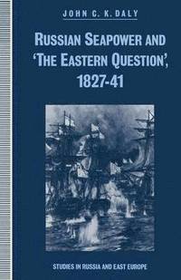 bokomslag Russian Seapower and the Eastern Question 182741