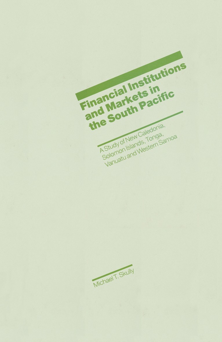 Michael T. Skully - Financial Institutions and Markets in the South Pacific, Häftad