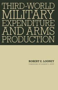 bokomslag Third-World Military Expenditure and Arms Production