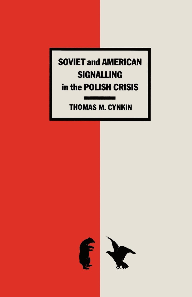 Soviet and American Signalling in the Polish Crisis 1