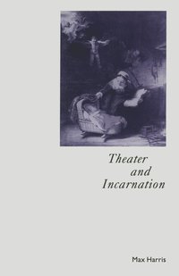 bokomslag Theater and Incarnation