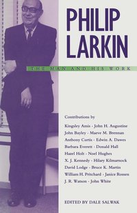 bokomslag Philip Larkin: The Man and his Work