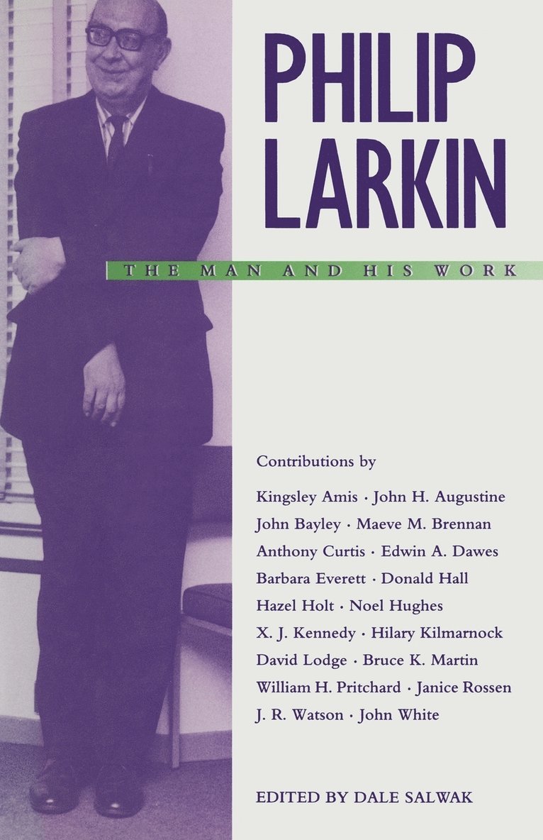 Philip Larkin: The Man and his Work 1