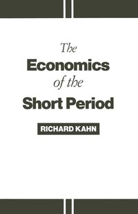 bokomslag The Economics of the Short Period