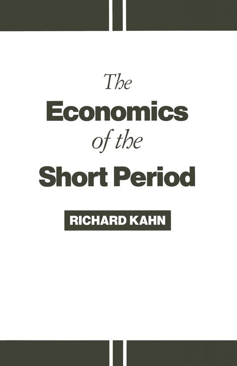 The Economics of the Short Period 1