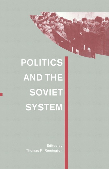 Thomas F. Remington - Politics and the Soviet System, Häftad