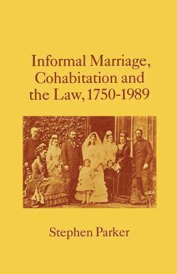 Informal Marriage, Cohabitation and the Law 17501989 1