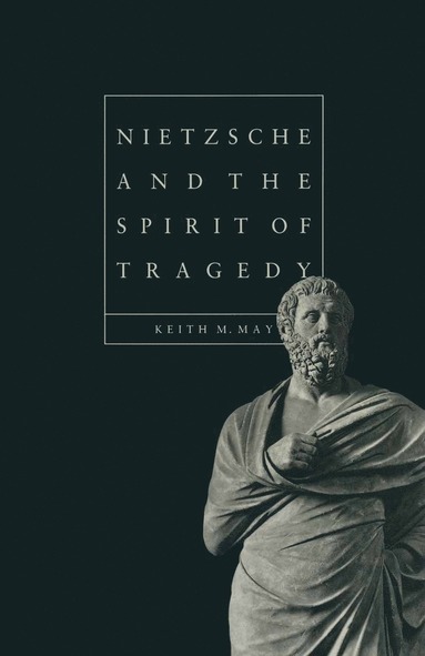 bokomslag Nietzsche and the Spirit of Tragedy