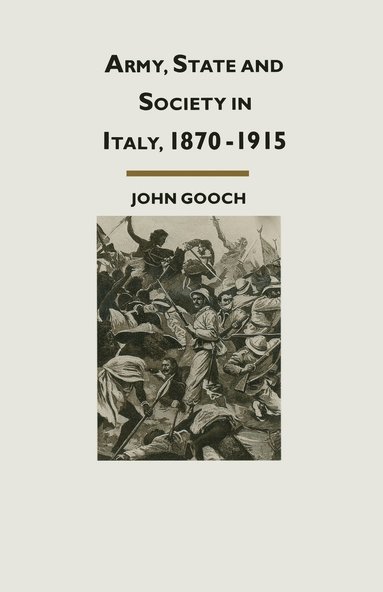 bokomslag Army, State and Society in Italy, 18701915