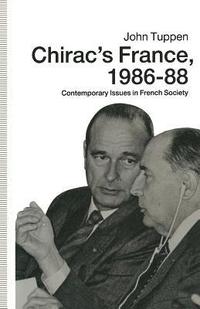 bokomslag Chirac's France, 1986-88