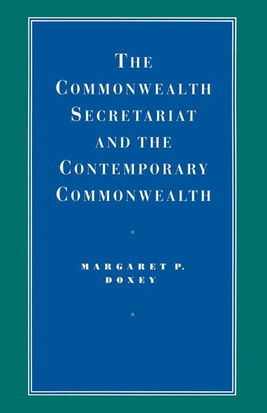 bokomslag Commonwealth Secretariat and the Contemporary Commonwealth
