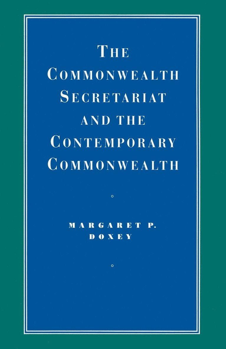 The Commonwealth Secretariat and the Contemporary Commonwealth 1