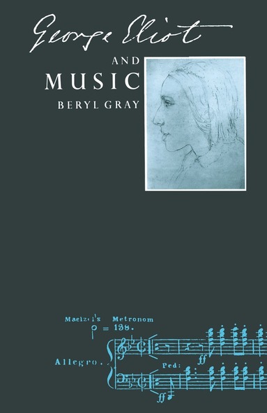 Beryl Gray - George Eliot and Music, Häftad