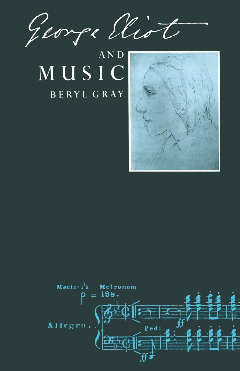 Beryl Gray - George Eliot and Music, Häftad