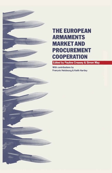 Pauline Creasey, Simon May, Pauline Creasy - European Armaments Market and Procurement Cooperation, Häftad