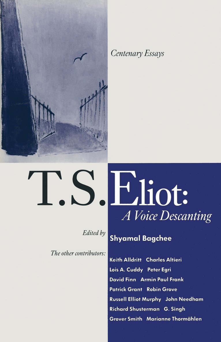 T. S. Eliot: A Voice Descanting 1