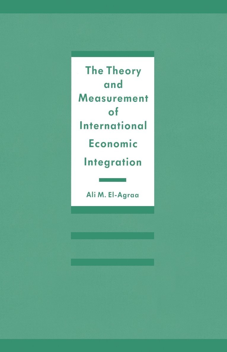 The Theory and Measurement of International Economic Integration 1