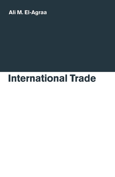 A. M. El-Agraa - International Trade, Häftad