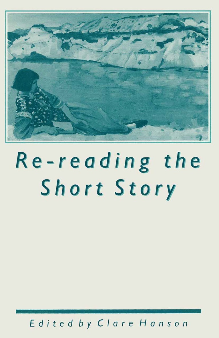 Clare Hanson - Re-reading the Short Story, Häftad