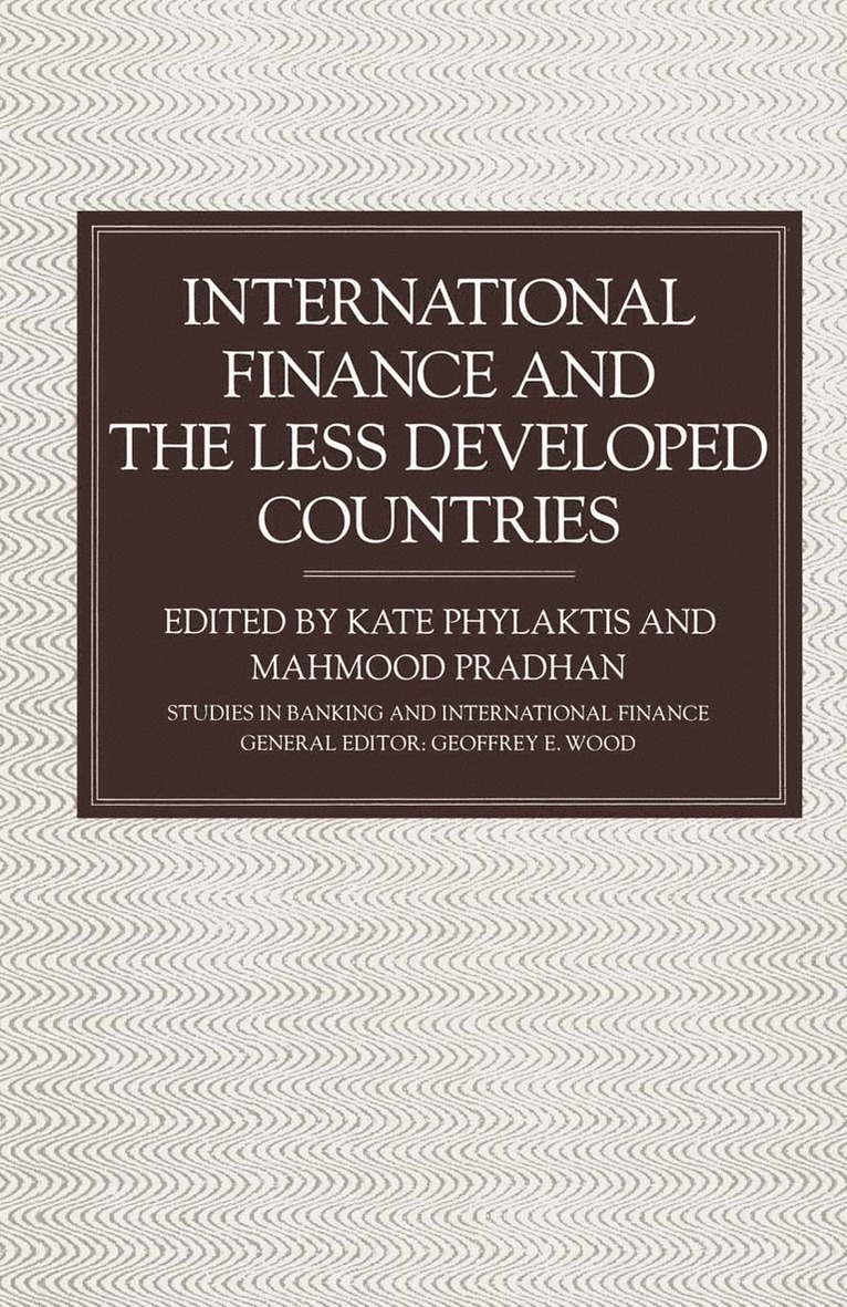 Kate Phylaktis, Mahmood Pradhan - International Finance and the Less Developed Countries, Häftad