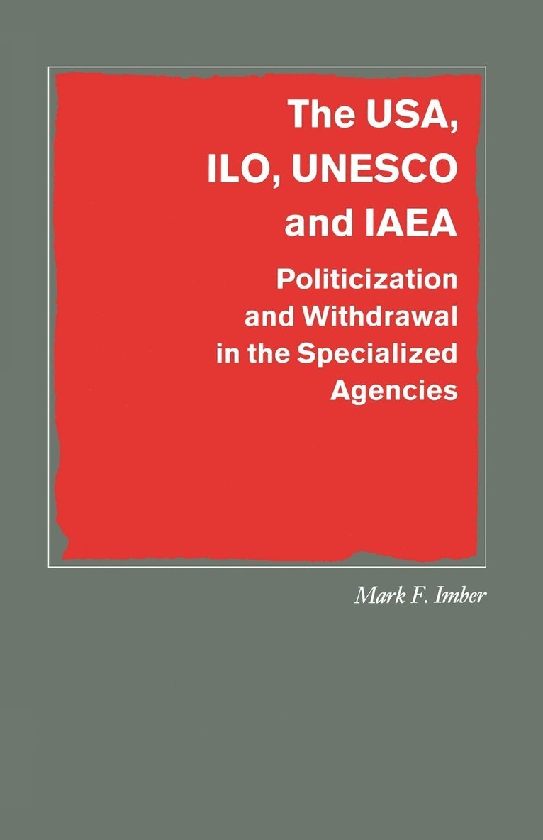 The USA, ILO, UNESCO and IAEA 1