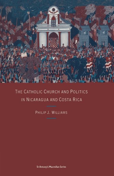 bokomslag Catholic Church and Politics in Nicaragua and Costa Rica