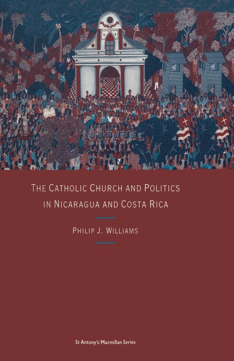 The Catholic Church and Politics in Nicaragua and Costa Rica 1