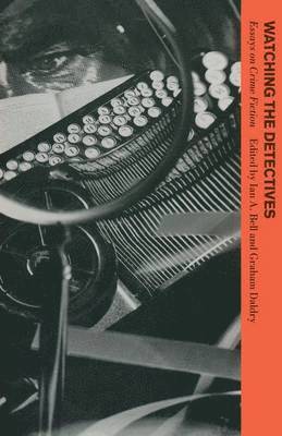 Ian F. A. Bell, Graham Daldry, Ian F. a. Bell, Ian F a Bell - Watching the Detectives, Häftad