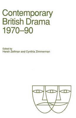 Hersh Zeifman, Cynthia Zimmerman - Contemporary British Drama, 1970–90, Häftad