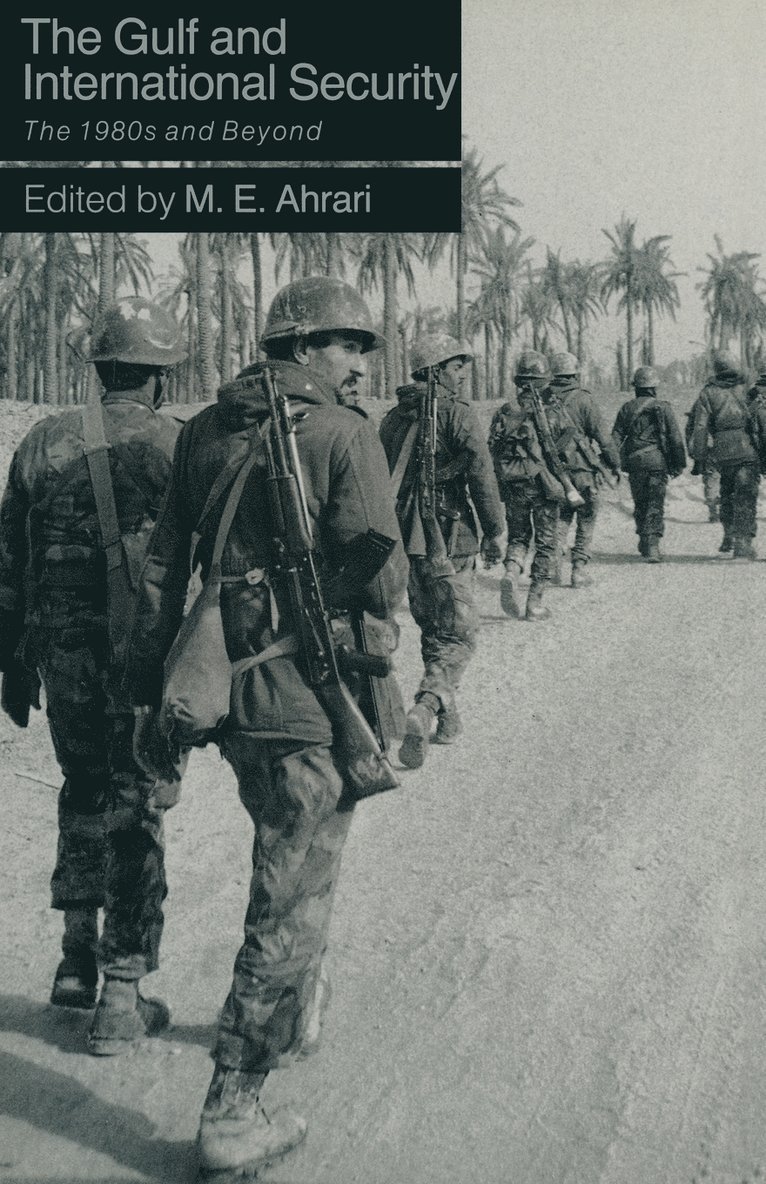 Mohammed E. Ahrari, Mohammed E Ahrari - Gulf and International Security, Häftad