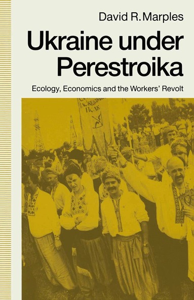 David R. Marples - Ukraine under Perestroika, Häftad