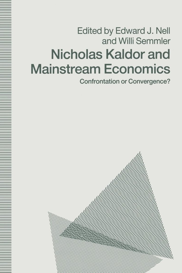 Nicholas Kaldor and Mainstream Economics 1