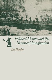 bokomslag Political Fiction and the Historical Imagination