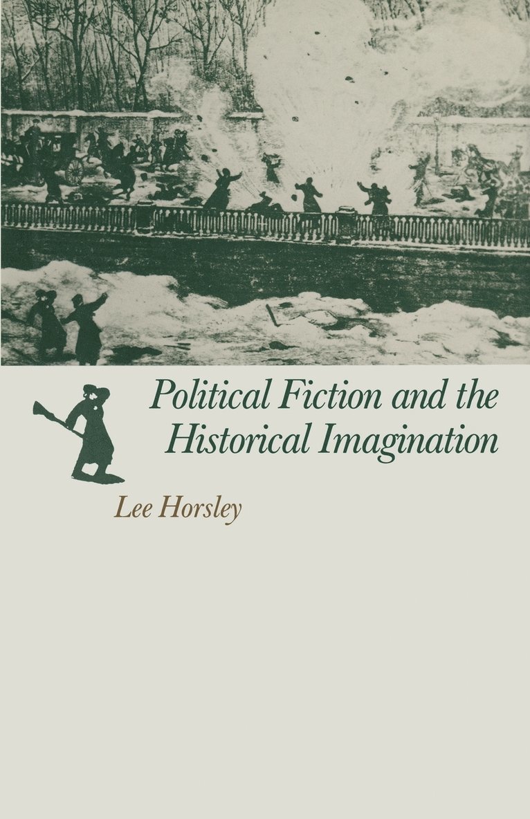 Political Fiction and the Historical Imagination 1