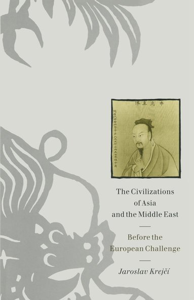 bokomslag The Civilizations of Asia and the Middle East