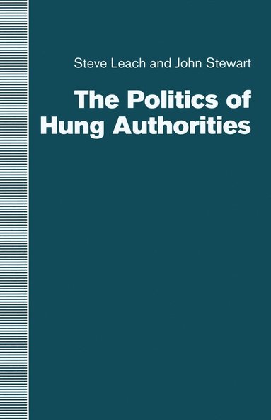 bokomslag The Politics of Hung Authorities