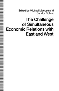 bokomslag The Challenge of Simultaneous Economic Relations with East and West