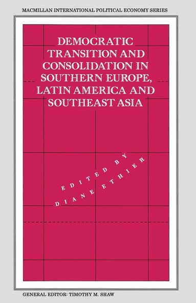 bokomslag Democratic Transition and Consolidation in Southern Europe, Latin America and Southeast Asia